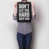 Don't Let The Hard Days Win A3