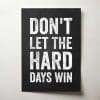 Don't Let The Hard Days Win Thumbnail