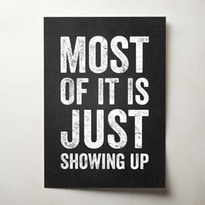 Most Of It Is Just Showing Up Thumbnail