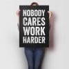 Nobody Cares Work Harder A1