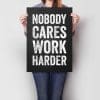 Nobody Cares Work Harder A2